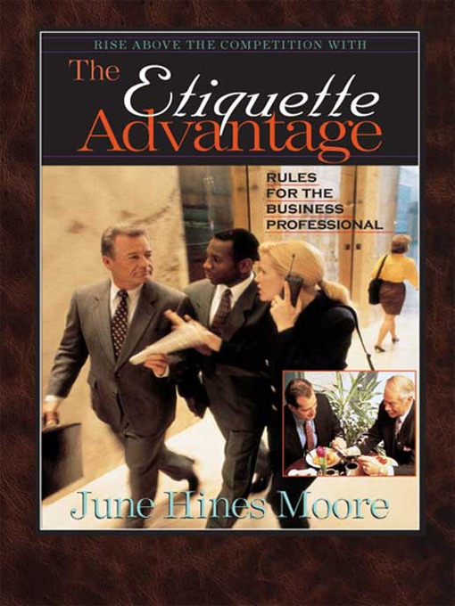 Title details for The Etiquette Advantage by June Hines Moore - Available
